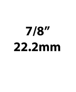 22.2mm / 7/8"