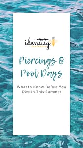 Piercings and Pool Days identity body piercing