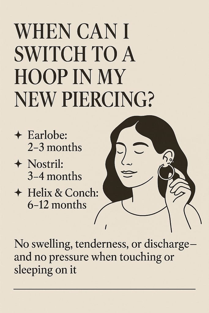 when can i switch to a hoop in my new piercing identity body piercing