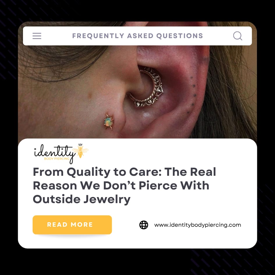 From Quality to Care: The Real Reason We Don’t Pierce With Outside Jewelry